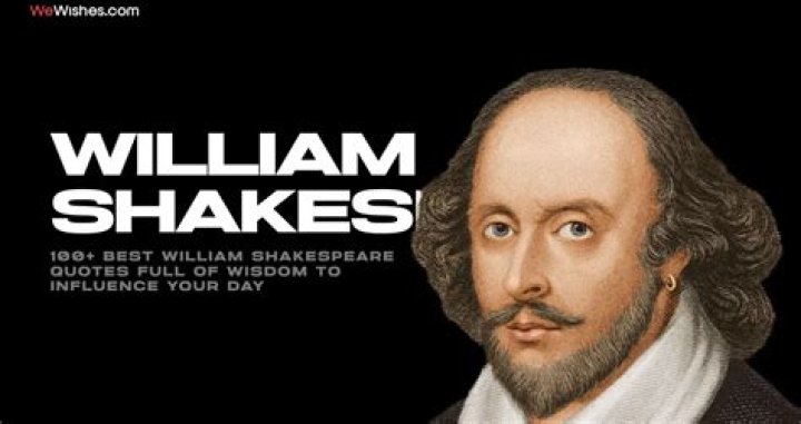 100+ Best William Shakespeare Quotes Full of Wisdom to Influence Your Day (2022)