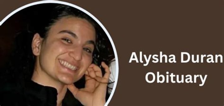 Alysha Duran Obituary, Who Was Alysha Duran? What Happened To Alysha Duran? How Did Alysha Duran Die? - News