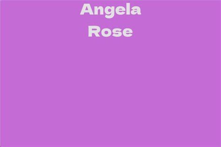 Angela Rose Net Worth