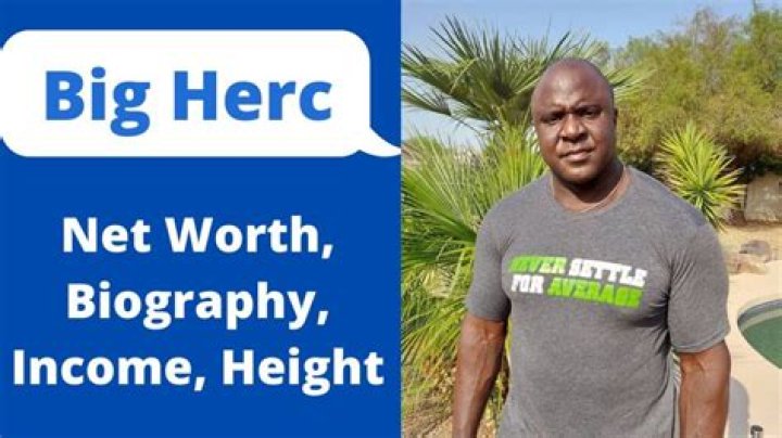 Big Herc Height, Weight, Net Worth, Age, Birthday, Wikipedia, Who, Nationality, Biography