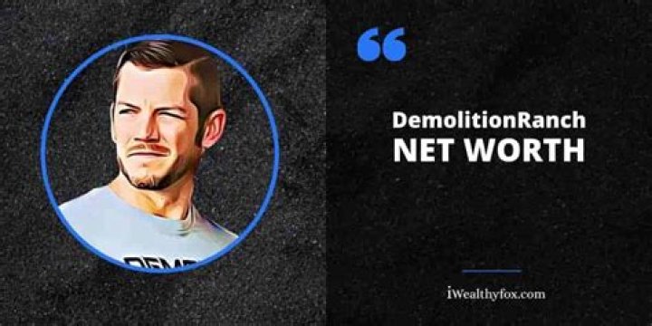 DemolitionRanch Net Worth