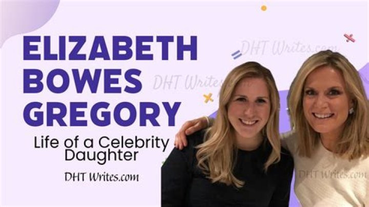 Elizabeth Bowes Gregory Bio, Wiki, Age, Height, Parents, Husband, Career, and Net Worth