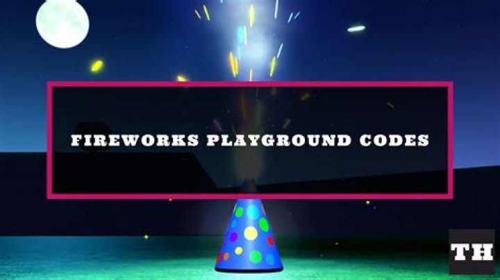 Fireworks Playground Codes For 11 March 2024 - SarkariResult