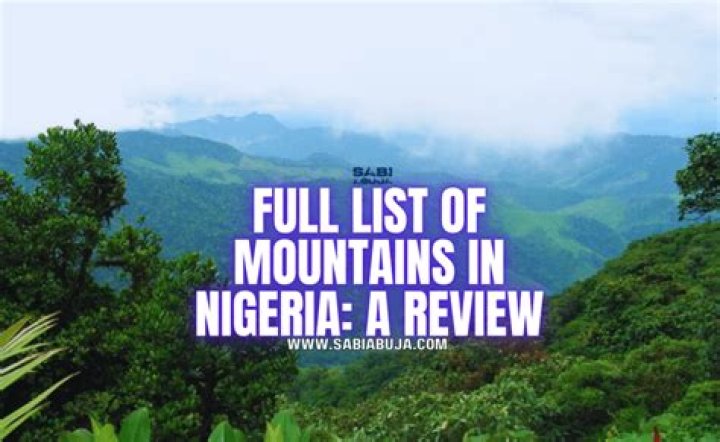 Full List Of Mountains In Nigeria & Locations