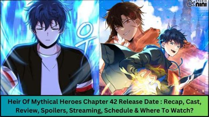 Heir Of Mythical Heroes Chapter 43 Release Date, Recap, Cast, Review, Spoilers, Streaming, Schedule & Where To Watch? - SarkariResult