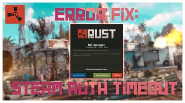 How to Fix Rust Steam Auth Timeout Error? - SarkariResult