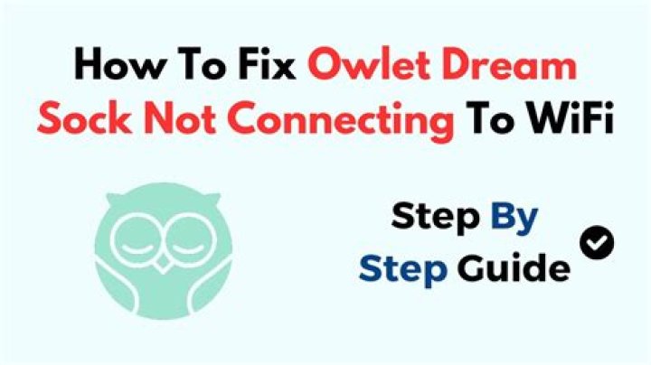 How to Fix / Solve Owlet Sock Not Connecting To App - SarkariResult
