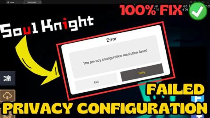 How to Fix / Solve: “the Privacy Configuration Resolution Failed” On Soul Knight Prequel - SarkariResult