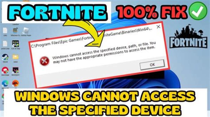 How to Fix / Solve: Windows Cannot Access The Specified Device On Fortnite - SarkariResult