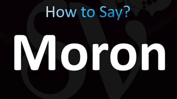 How to pronounce moron