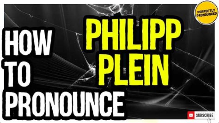 How to pronounce philipp plein