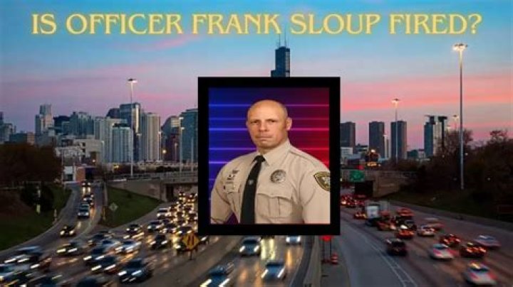 Is Officer Frank Sloup Fired? What Happened To Frank Sloup? - News