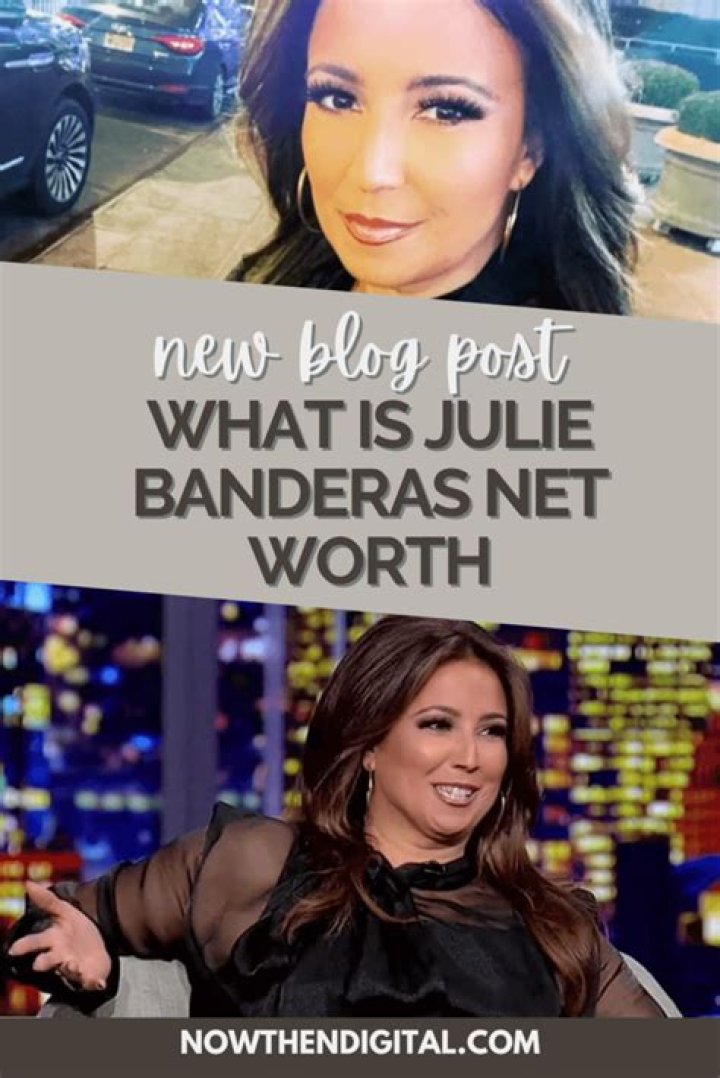 Julie Banderas Height, Weight, Net Worth, Age, Birthday, Wikipedia, Who, Nationality, Biography