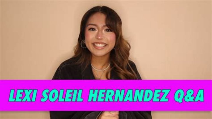 
Lexi Soleil Hernandez Height, Weight, Net Worth, Age, Birthday, Wikipedia, Who, Nationality, Biography 
