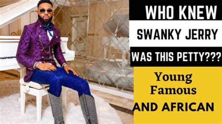 Meet Swanky Jerry From Young Famous & African -Explore His Net Worth Family Ethnicity And Wife Details