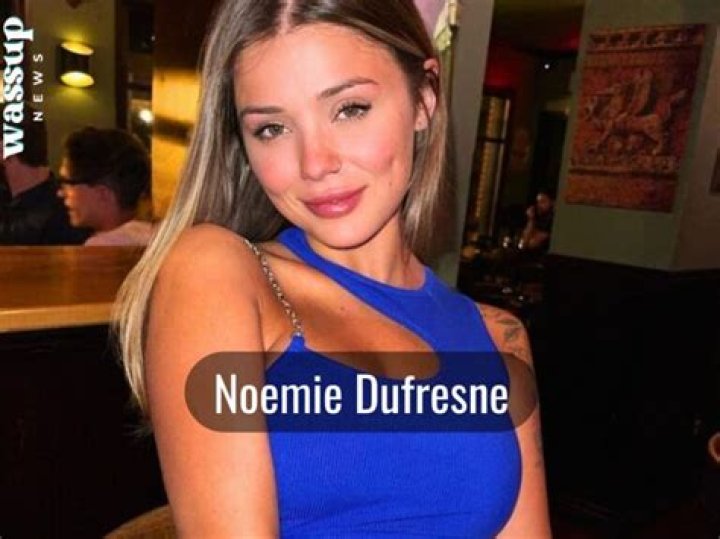 Noemie Dufresne Age: Meet Her On Instagram
