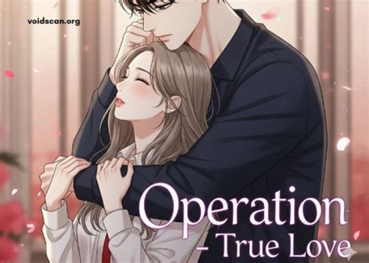 Operation True Love Chapter 77 Release Date : Spoilers, Streaming, Recap, Schedule & Where To Watch? - SarkariResult
