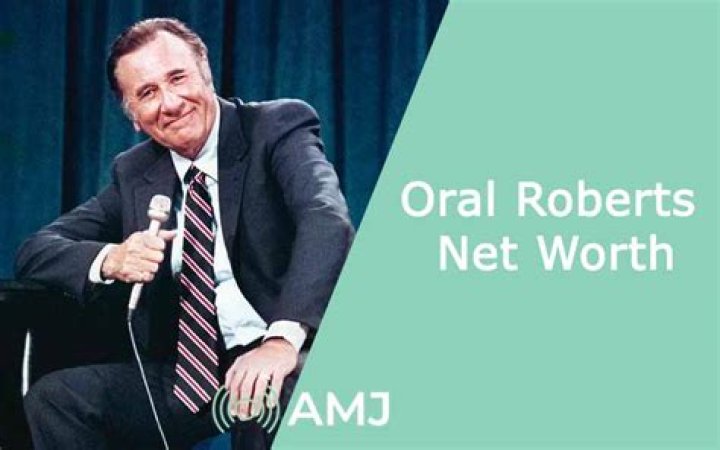 Oral Roberts Net Worth