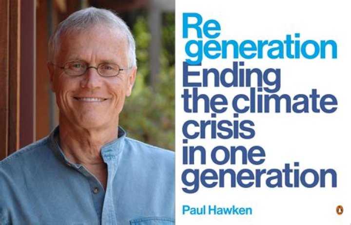 Paul Hawken Drawdown: Bio, Age, Wife, Quotes, Regeneration and Net Worth