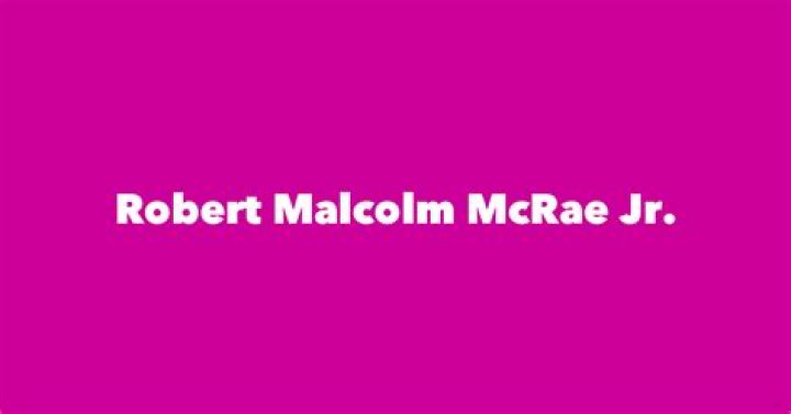 Robert Malcolm McRae Jr.
