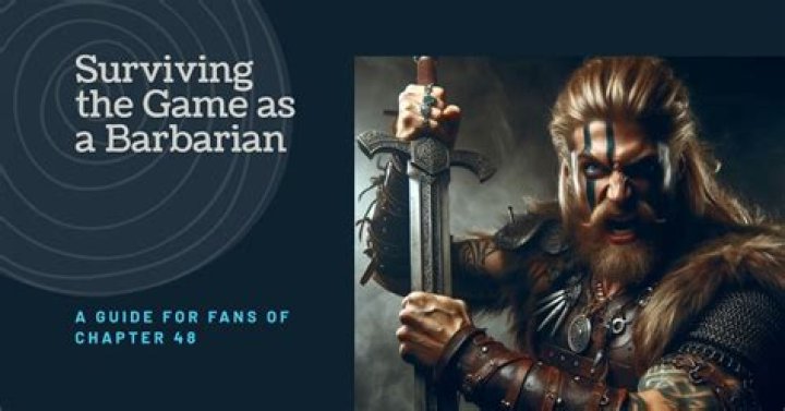 Surviving The Game as a Barbarian Chapter 48 Release Date, Recap, Cast, Review, Plot, Spoilers, Streaming, Schedule & Where To Watch? - SarkariResult