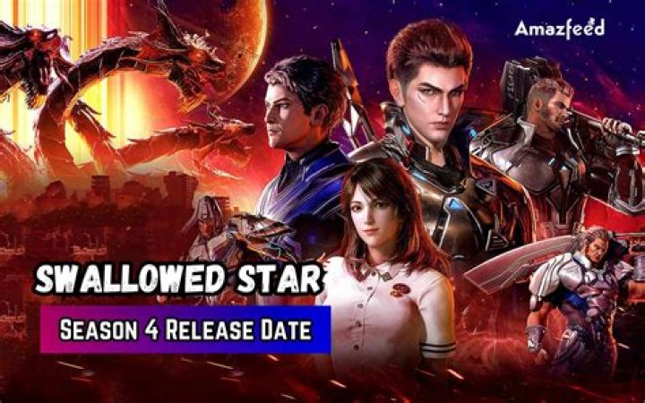 Swallowed Star Season 4 Release Date : Recap, Cast, Review, Spoilers, Streaming, Schedule & Where To Watch? - SarkariResult