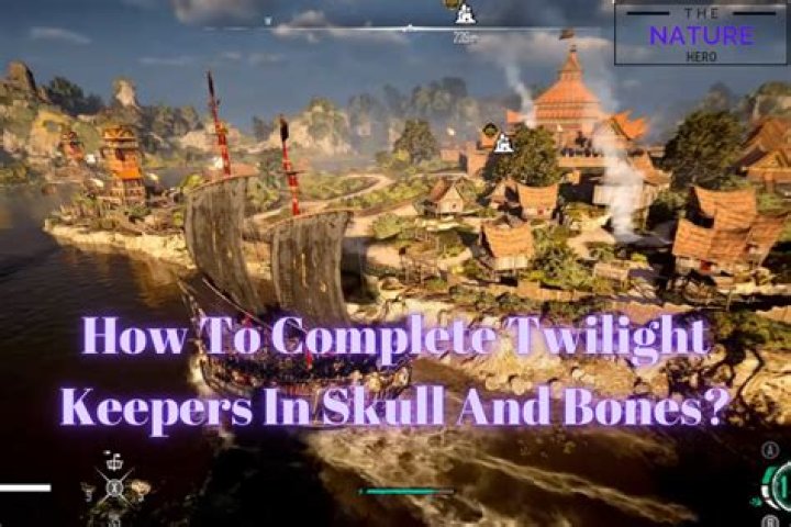 Twilight Keepers Skull And Bones: Complete Mission Guide - SarkariResult