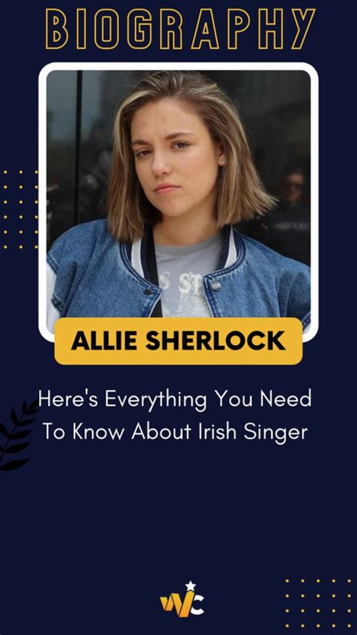 What is Allie Sherlock’s Net Worth & Age? Know Everything About Irish Singer
