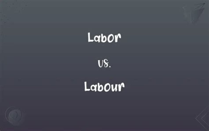 What is the Difference Between Labor and Labour