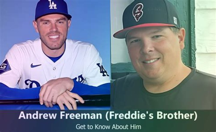 Who Is Andrew Freeman? Meet Freddie Freeman Brother