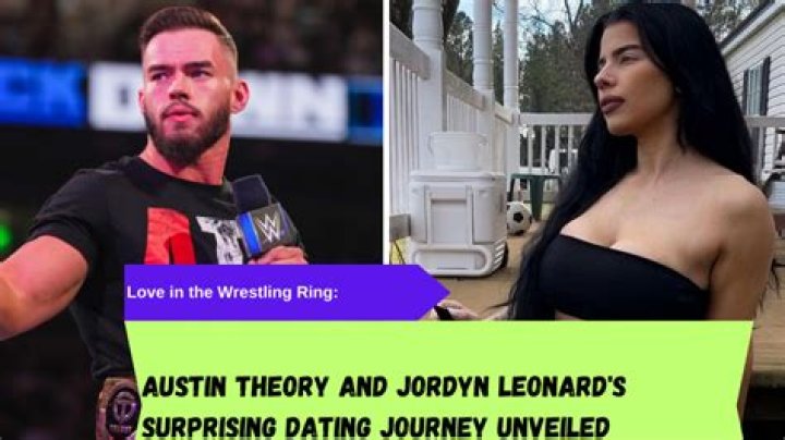 Who Is Austin Theory Partner Jordyn Leonard? What Are The WWE Star Speaking Out Allegation