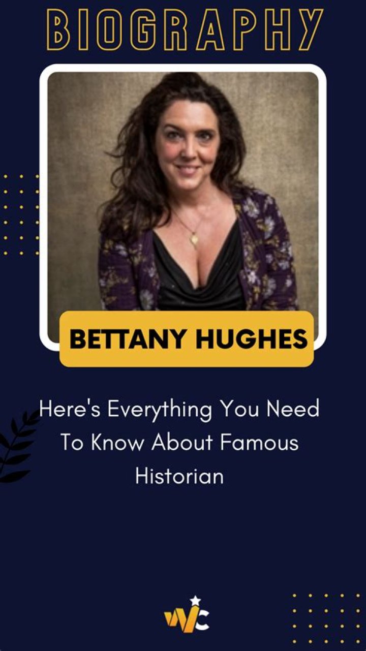 Who is Bettany Hughes? Interesting Facts about Classical Historian